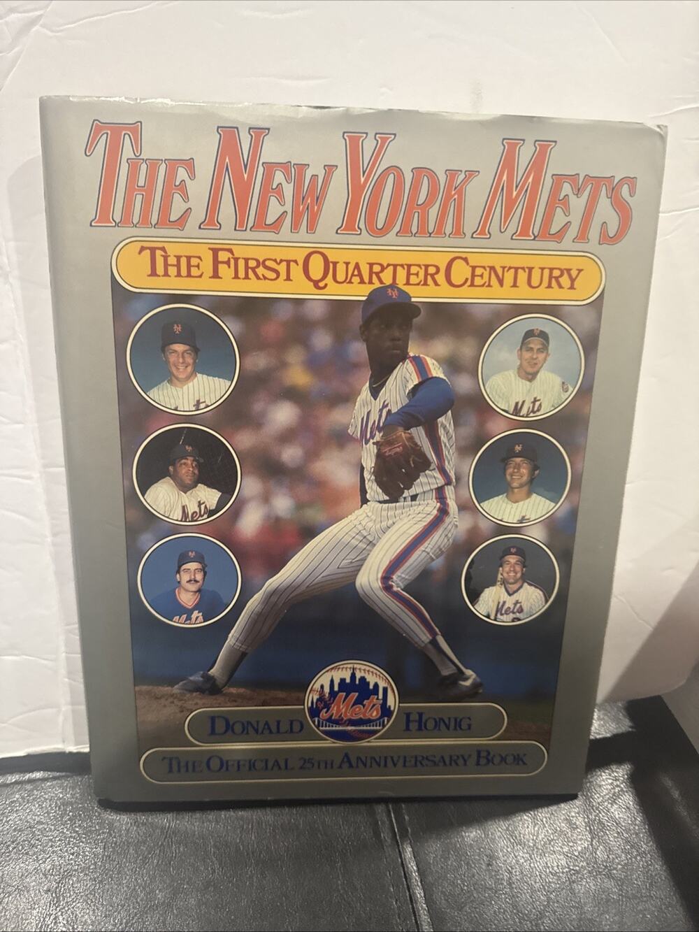 New York Mets The First Quarter Century 25th Anniversary 1st Edition Hardcover